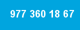 977 360 18 67